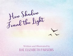 How Shadow Found the Light - Parsons, Rae Elizabeth