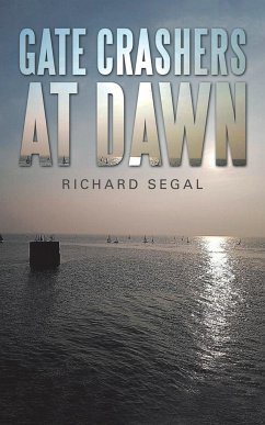 Gate Crashers at Dawn - Segal, Richard