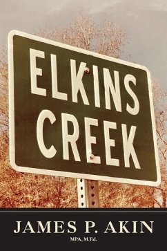 Elkins Creek: Volume 1 - Akin, James P.