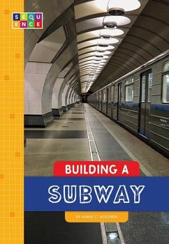 Building a Subway - Holdren, Annie C.
