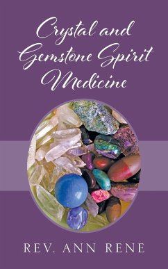 Crystal and Gemstone Spirit Medicine - Rene, Rev. Ann