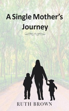 A Single Mother's Journey - Brown, Ruth
