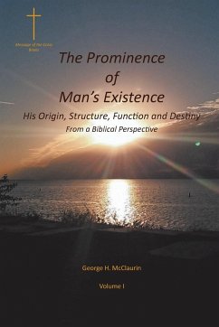 The Prominence of Man's Existence - McClaurin, George H.