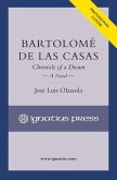 Bartolomé de Las Casas: Chronicle of a Dream