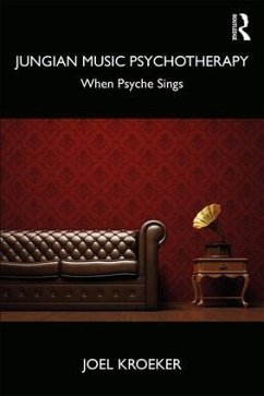 Jungian Music Psychotherapy - Kroeker, Joel