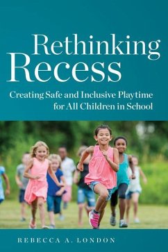 Rethinking Recess - London, Rebecca A