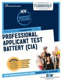 Professional Applicant Test Battery (Cia) (C-3587): Passbooks Study Guide Volume 3587