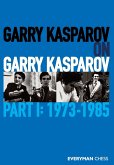 Garry Kasparov on Garry Kasparov, Part 1