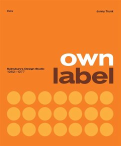 Own Label: Sainsbury's Design Studio: 1962 - 1977 - Trunk, Jonny; FUEL