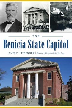 The Benicia State Capitol - Lessenger, James E.