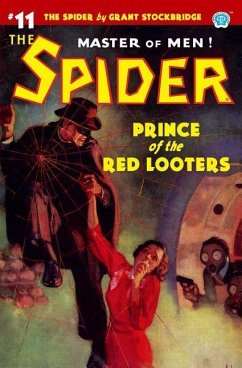 The Spider #11: Prince of the Red Looters - Page, Norvell W.; Stockbridge, Grant