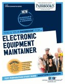 Electronic Equipment Maintainer (C-227): Passbooks Study Guide Volume 227