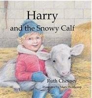 Harry and the Snowy Calf - Chesney, Ruth