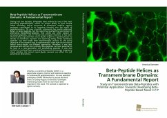 Beta-Peptide Helices as Transmembrane Domains: A Fundamental Report - Banerjee, Amartya
