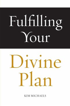 Fulfilling Your Divine Plan - Michaels, Kim