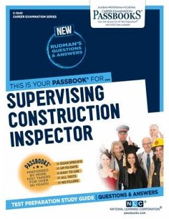 Supervising Construction Inspector (C-1043): Passbooks Study Guide Volume 1043 - National Learning Corporation