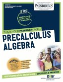 Precalculus Algebra (Rce-105): Passbooks Study Guide Volume 105