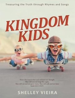 Kingdom Kids: Treasuring the Truth Through Rhymes and Songs - Vieira, Shelley