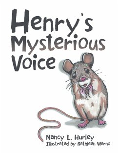 Henry's Mysterious Voice - Nancy L Hurley