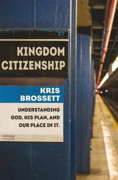 Kingdom Citizenship - Brossett, Kris