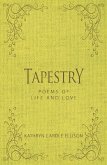 Tapestry: Poems of Life and Love