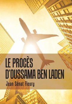 Le Procès D'Oussama Ben Laden - Fleury, Jean Sénat