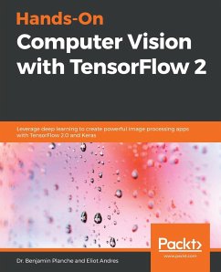Hands-On Computer Vision with TensorFlow 2 - Planche, Benjamin; Andres, Eliot