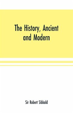 The history, ancient and modern, of the sheriffdoms of Fife and Kinross, with the description of both, and of the firths of Forth and Tay, and the islands in them;In which there is an account of the royal seats and castle5j and ok the royal burghs and por - Robert Sibbald