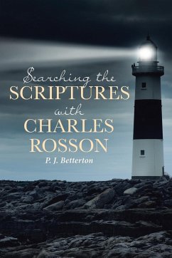 Searching the Scriptures with Charles Rosson - Betterton, P. J.