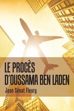 Le Procès D'Oussama Ben Laden - Fleury, Jean Sénat