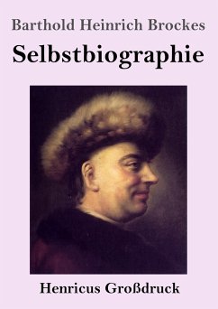 Selbstbiographie (Großdruck) - Brockes, Barthold Heinrich