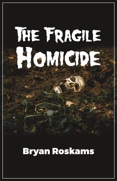 The Fragile Homicide - Roskams, Bryan