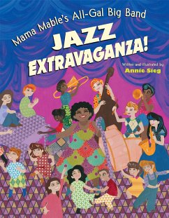 Mama Mable's All-Gal Big Band Jazz Extravaganza! - Sieg, Annie
