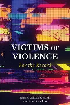 Victims of Violence - Parkin, William S.; Collins, Peter A.