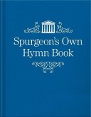 Spurgeon's Own Hymn Book