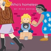 Who's Homeless: Volume 1