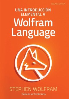 Una Introducción Elemental a Wolfram Language - Wolfram, Stephen