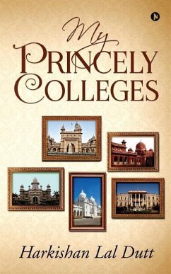 My Princely Colleges - Harkishan Lal Dutt