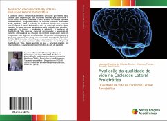 Avaliação da qualidade de vida na Esclerose Lateral Amiotrófica - Oliveira, Leuziane Moreira de Oliveira;Freitas, Marcos;Nascimento, Osvaldo
