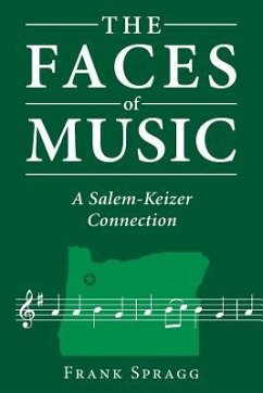 The Faces of Music: A Salem-Keizer Connection - Spragg, Frank