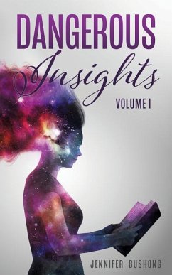 Dangerous Insights - Bushong, Jennifer