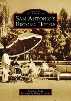 San Antonio's Historic Hotels - Peché, David L.