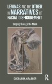 Levinas and the Other in Narratives of Facial Disfigurement