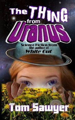 The Thing from Uranus - Sawyer, Tom