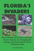 Florida's Invaders: How Introduced Invasive and Non-Native Species are Changing the Ecology and Environment of the Sunshine State