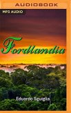 Fordlandia (Spanish Edition): Un Oscuro Paraiso
