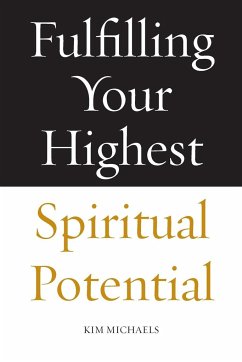 Fulfilling Your Highest Spiritual Potential - Michaels, Kim