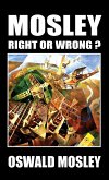 Mosley - Right or Wrong?