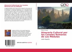 Itinerario Cultural por los Canales Romanos de Las Médulas - Matías, Roberto