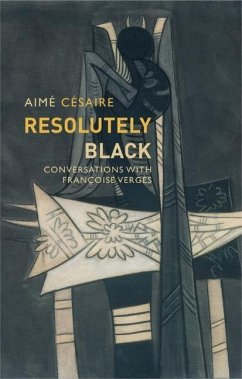 Resolutely Black - Césaire, Aimé
